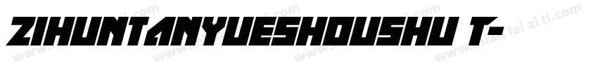 zihuntanyueshoushu T字体转换